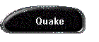 Quake